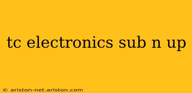 tc electronics sub n up