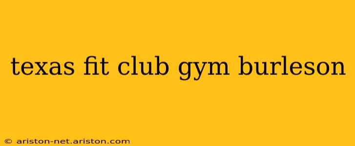 texas fit club gym burleson
