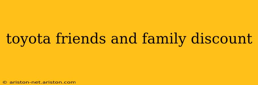 toyota friends and family discount