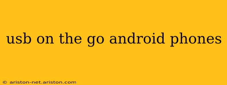 usb on the go android phones