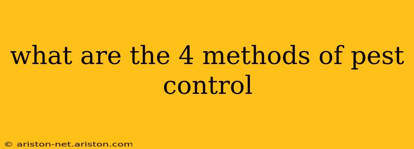 what are the 4 methods of pest control