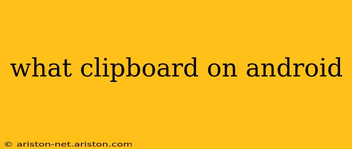 what clipboard on android