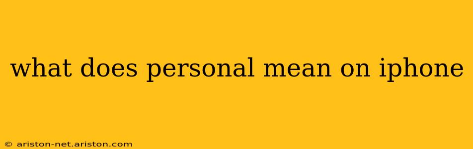 what does personal mean on iphone