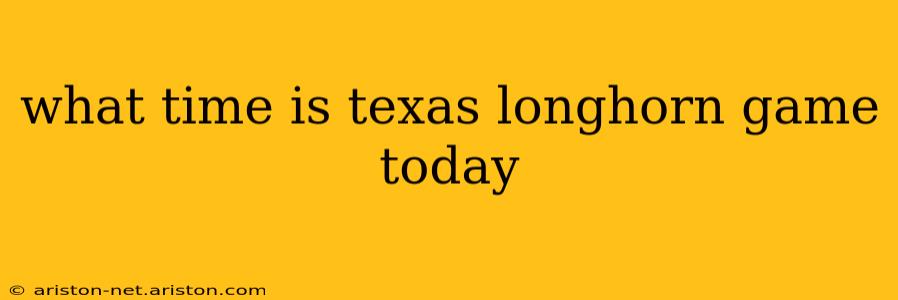 what time is texas longhorn game today
