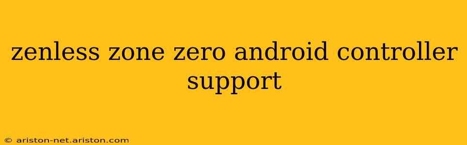 zenless zone zero android controller support